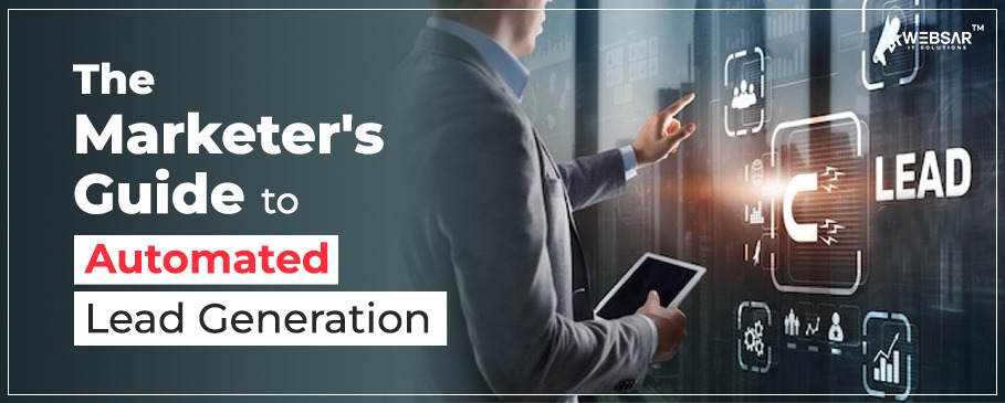 The Marketer's Guide to Automated Lead Generation