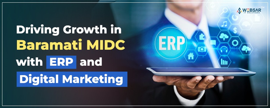 Baramati MIDC Digital Leap: Integrating ERP and Digital Strategies for Agro-Industrial Excellence